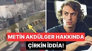 Sandık Kokusu'nun Atilla'sı Metin Akdülger Hakkında Çirkin İddia: "Araçtan İndirip Tartakladı"