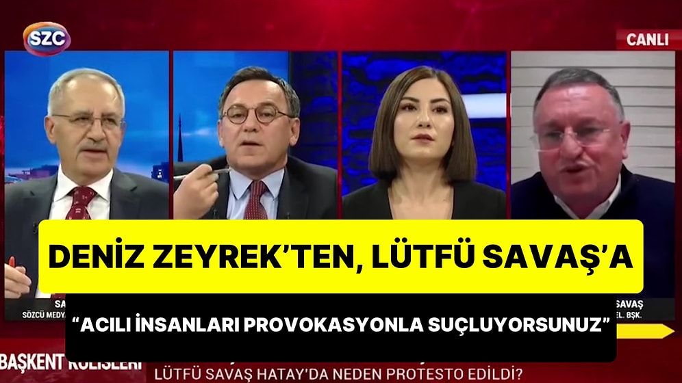 Zeyrek'ten Lütfü Savaş'a: 'Erdoğan, Gezi Olaylarını Nasıl Yorumluyorsa Siz de Protestoları Öyle Yorumladınız'