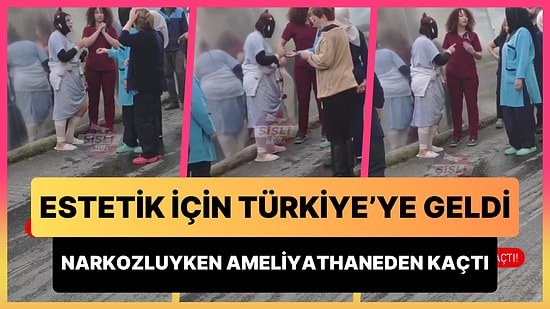 Estetik Operasyon İçin Türkiye'ye Gelen Turist, Narkozun Etkisiyle Ameliyathaneden Kaçtı