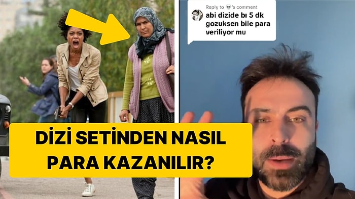 Set Çalışanı, Dizilerdeki Figüranların Nasıl Para Kazandığını Anlattı