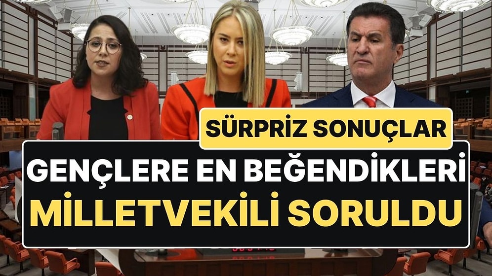Z Kuşağı Gençler En Beğendiği Milletvekilini Seçti: Sürpriz İsimler Liste Başı!