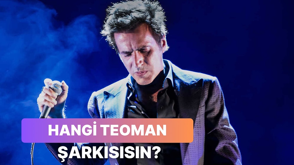 Sen Hangi Teoman Şarkısısın Söylüyoruz!