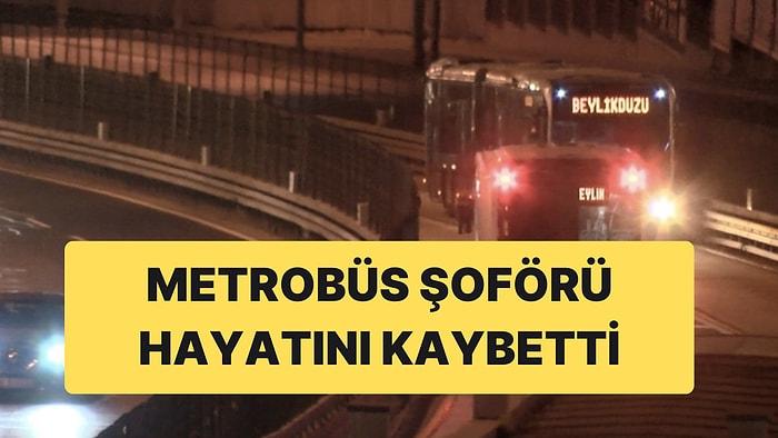 Metrobüs Yolunda Feci Kaza: Metrobüs Şoförü Hayatını Kaybetti