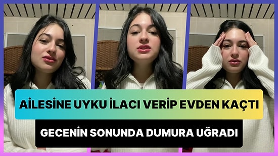 Gece Evden Kaçabilmek İçin Ailesine Uyku İlacı Verip Yakalanınca Dumura Uğrayan Kadın