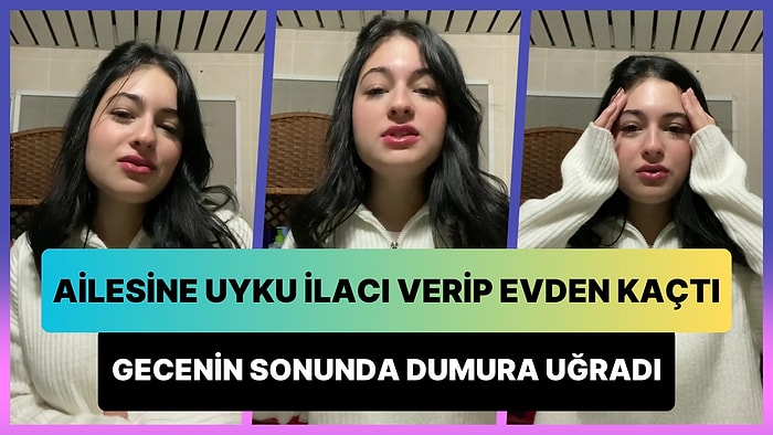 Gece Evden Kaçabilmek İçin Ailesine Uyku İlacı Verip Yakalanınca Dumura Uğrayan Kadın