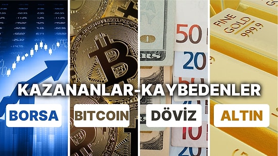 Borsa, Altın, Dolar, Bitcoin: Merkez'deki Değişimle Haftanın En Çok Kazandıran Yatırımları!