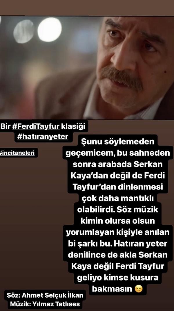 Instagram hesabından arka arkaya paylaşım yapan Tuğçe Tayfur, "'Hatıran Yeter' denilince de akla Serkan Kaya değil Ferdi Tayfur geliyor, kimse kusura bakmasın" dedi.