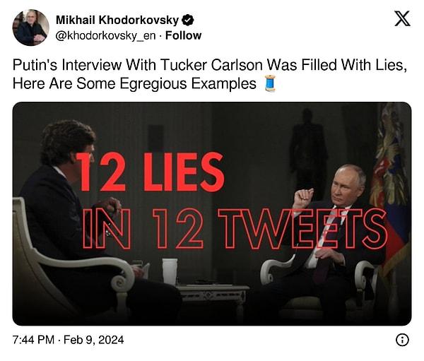 Mikhail Khodorkovsky isimli kullanıcı, bu derlemeyi "Putin'in Tucker Carlson ile röportajı yalanlarla doluydu, işte korkunç örnekler." başlığıyla yaptı.