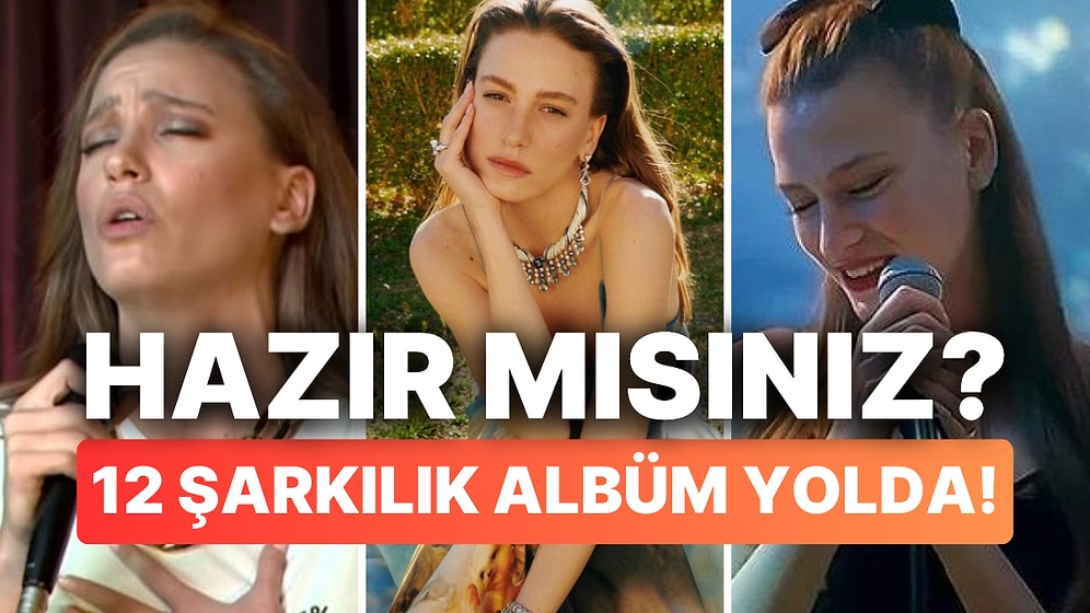 Nihayet İkna Oldu: Serenay Sarıkaya 12 Şarkılık Bir Albümle Herkesi Kalpten Götürmeye Hazırlanıyor