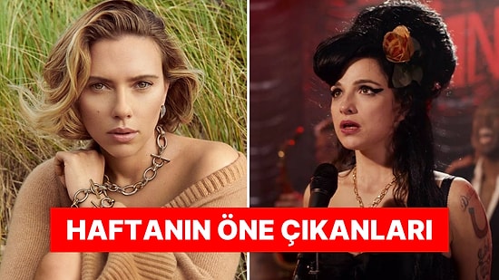 Scarlett Johansson'ın Yeni Filminden Back to Black Fragmanına Haftanın Öne Çıkan Dizi ve Film Gelişmeleri