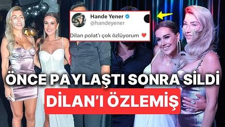 Hande Yener Cezaevindeki Yakın Arkadaşı Dilan Polat'ı Özlediğini Söylediği Paylaşımı Anında Silmiş!