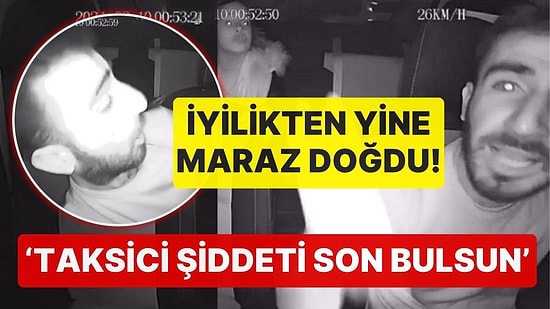 İyilikten Yine Maraz Doğdu! Kadın Yolcunun Kaçtığı Kişi Tarafından Darp Edildi