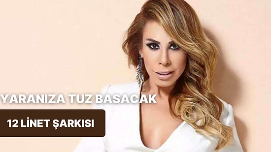 Yaranıza Tuz Basacak 12 Linet Şarkısı