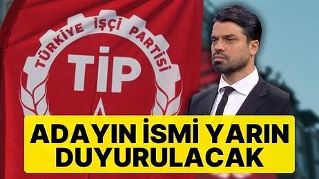Gökhan Zan, TİP'in Hatay Belediye Başkan Adayı Oldu İddiası! Adayın İsmi Yarın Duyurulacak