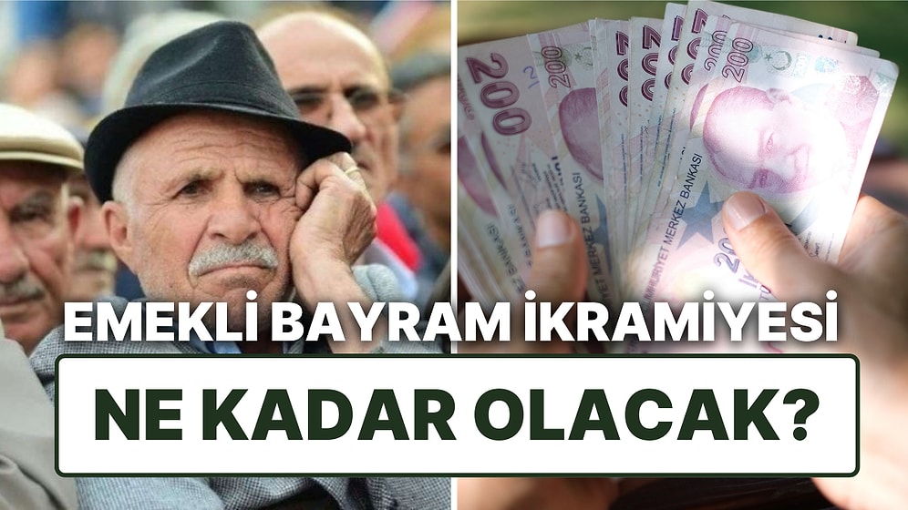 Hesaplar Tutarsa Emekli Ne Kadar Bayram İkramiyesi Olmalı?