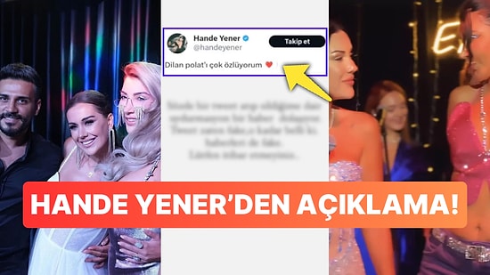 "Dilan Polat'ı Özledim" Paylaşımı Yapıp Ardından Sildiği Söylenen Hande Yener'den Jet Hızıyla Açıklama