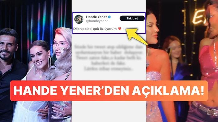 "Dilan Polat'ı Özledim" Paylaşımı Yapıp Ardından Sildiği Söylenen Hande Yener'den Jet Hızıyla Açıklama
