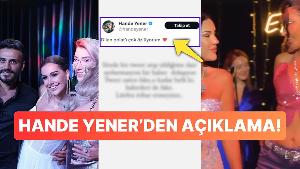 "Dilan Polat'ı Özledim" Paylaşımı Yapıp Ardından Sildiği Söylenen Hande Yener'den Jet Hızıyla Açıklama