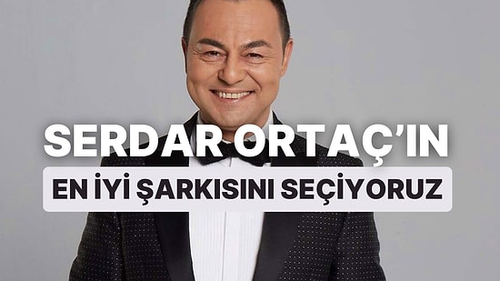 Yetişin Anket Var! Pop'un Efsanesi Serdar Ortaç’nın En İyi Şarkısını Seçiyoruz!