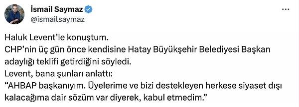 Bu sürpriz gelişme sonrasında bir başka gazeteci İsmail Saymaz Haluk Levent ile iletişime geçti ve şunları duyurdu: