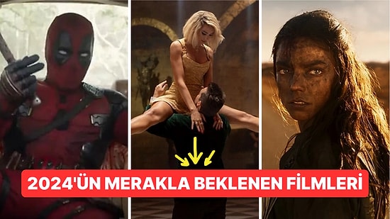 Heyecanla Bekleniyor: 2024’te Gösterime Girerek Herkesin Diline Dolanacağı Garanti Olan Filmler