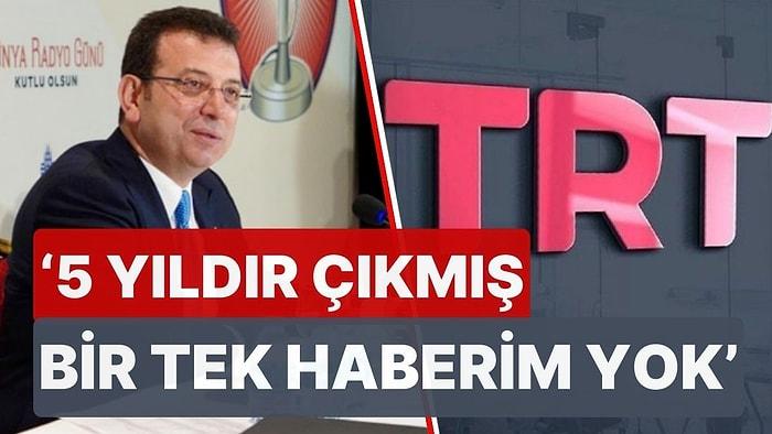 Ekrem İmamoğlu, TRT'ye Sitem Etti: '5 Yıldır Çıkmış Bir Tek Haberim Yok'