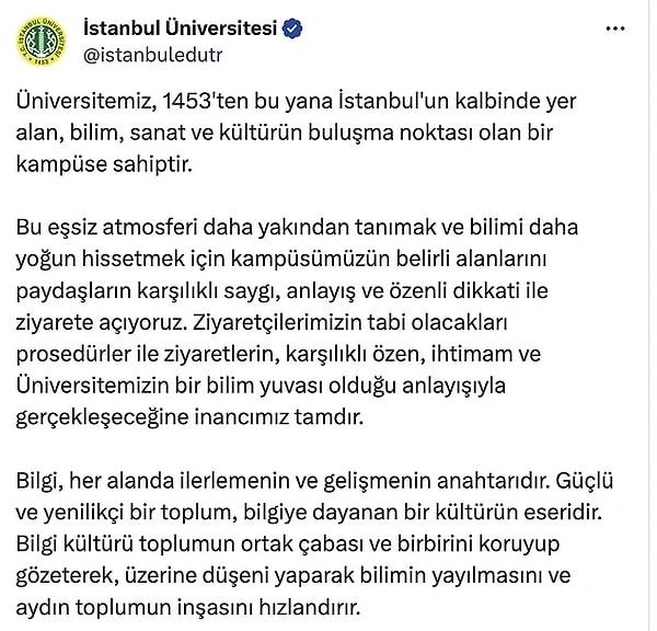 İstanbul Üniversitesi, sosyal medya hesabından yaptığı paylaşımla kampüsün bazı bölümlerinin ziyarete açılacağını duyurmuştu;