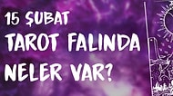 Tarot Falına Göre 15 Şubat Perşembe Günü Senin İçin Nasıl Geçecek?