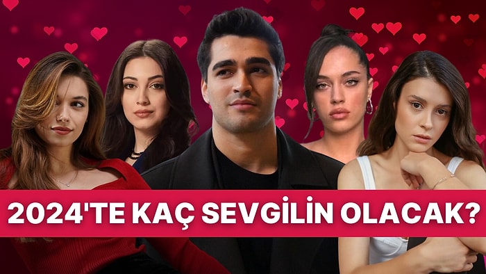 2024'te Kaç Sevgilin Olacak?