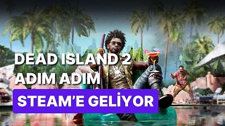 Dead Island 2 Nihayet Steam'e Geliyor: Epic Games İle Olan Anlaşma Bitti
