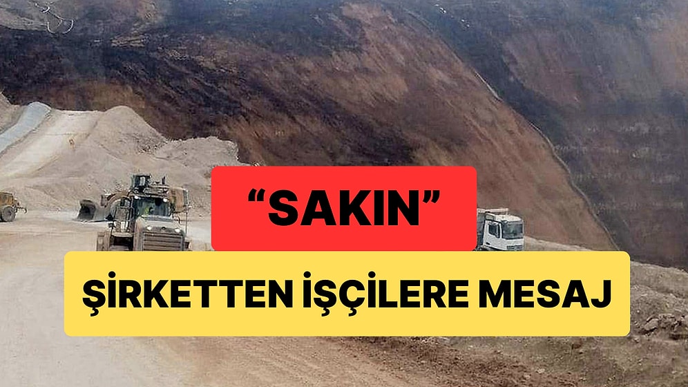 Erzincan’daki Maden Şirketinden İşçilere Mesaj: “Sakın Basınla Konuşmayın”