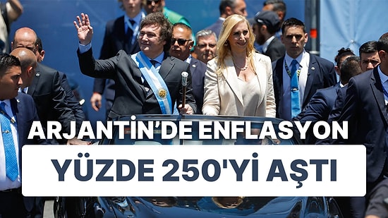 Arjantin'de Enflasyon Yüzde 250'yi Aştı: Milei'nin Acı Reçetesi Devam Ediyor