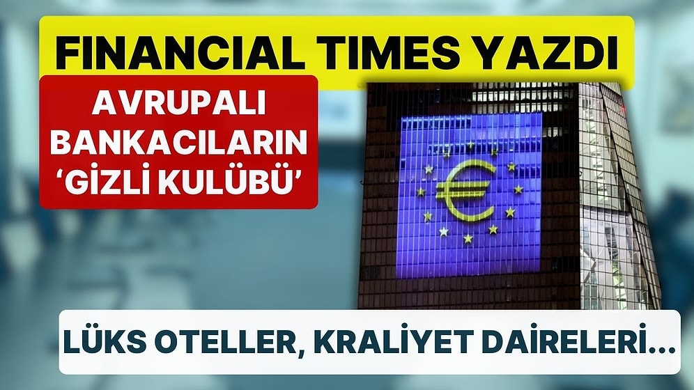 Lüks Oteller, Kraliyet Daireleri... 70 Yıldır Sır Gibi Saklanan Avrupalı Bankacıların 'Gizli Kulübü'