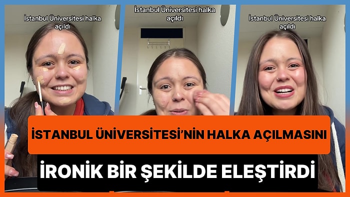 İstanbul Üniversitesi'nin Halka Açılmasını Eleştirdi: 'Fotoğraf Çekerler Diye Özenle Hazırlanıyorum'