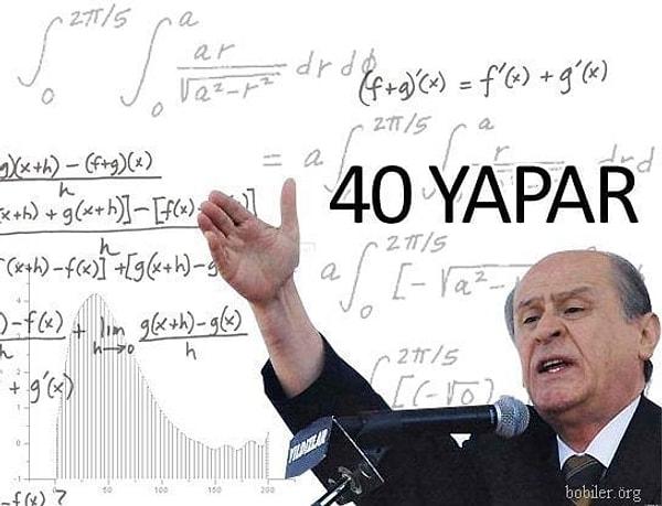 Devlet Bahçeli'nin MHP'nin 40. yılını kutladığı matematik hesabı ya da bir diğer deyişle "40 Yapar" çıkalı ise tammm tamına 15 yıl olmuş.