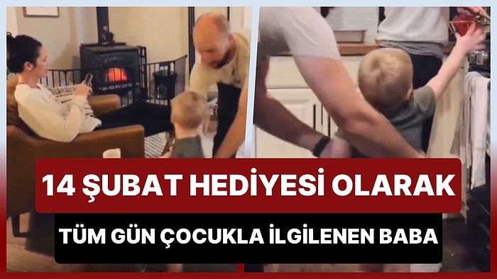 Sevgililer Günü Hediyesi Olarak Tüm Gün Çocukla İlgilenip Annesine Yaklaştırmayan Koca Yürekli Koca