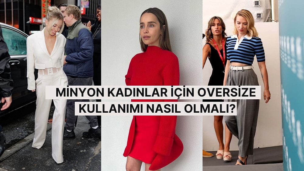 Minyon Kadınlar İçin Oversize Kullanım Kuralları ve Kombin Önerileri