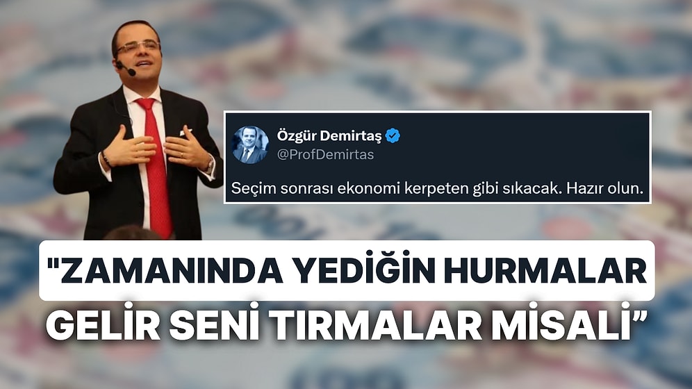 Özgür Demirtaş, "Zamanında Yediğin Hurmalar Gelir Seni Tırmalar" Sözleriyle Seçim Sonrasına "Hazır Olun" Dedi