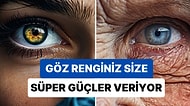 Sahip Olduğunuz Göz Rengi Görme ve Okuma Yeteneğinizi Etkiliyor