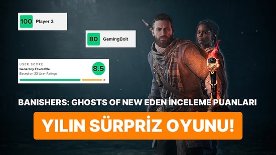 Beklenmeyen Sürpriz Banishers: Ghosts of New Eden'ın İnceleme Puanları Açıklandı!