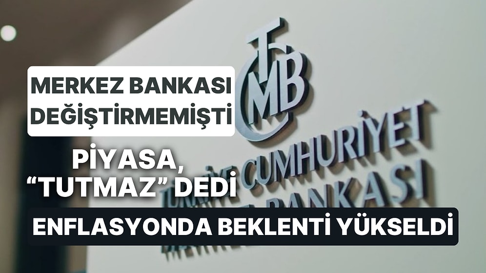 Merkez Bankası Açıkladı: Piyasa Katılımcıları Enflasyonda Beklentiyi Yükseltti