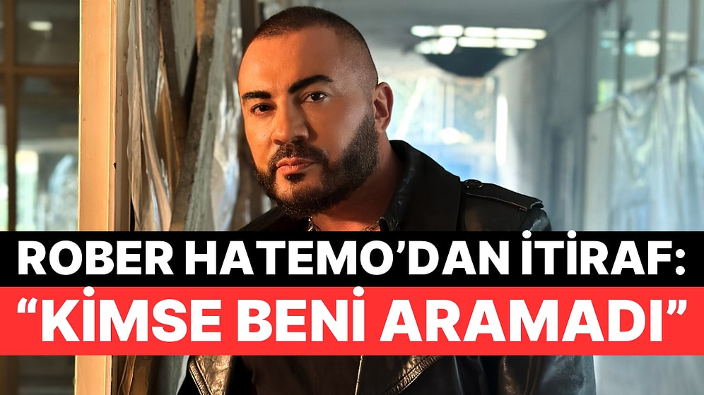 Ünlü Şarkıcı Rober Hatemo'dan İtiraf: "İki Sene Battaniye Altında Yattım"