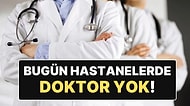 Hastanede İşi Olanlar Dikkat! Doktorlar 16 Şubat'ta Acil Dışında İş Bıraktı