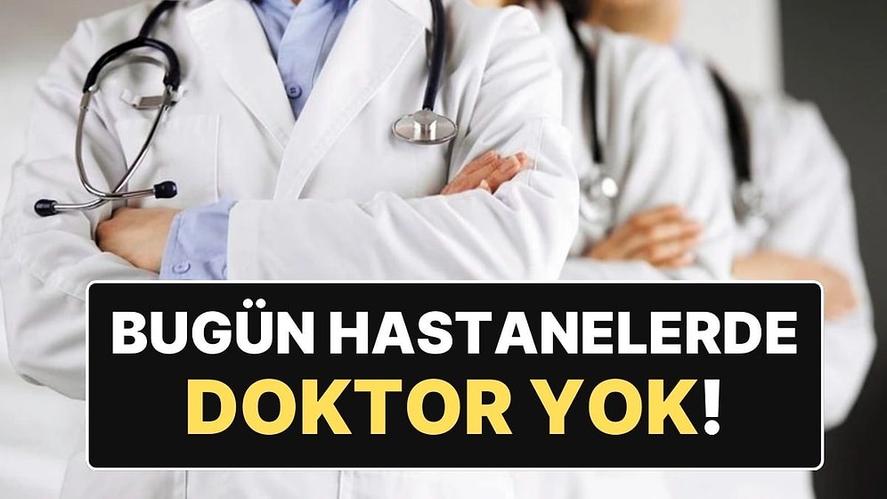 Hastanede İşi Olanlar Dikkat! Doktorlar 16 Şubat'ta Acil Dışında İş Bıraktı