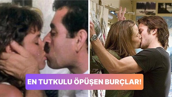 Ateşli Öpücükleriyle Partnerlerini Tutkunun Zirvesine Taşıyan Burçlar