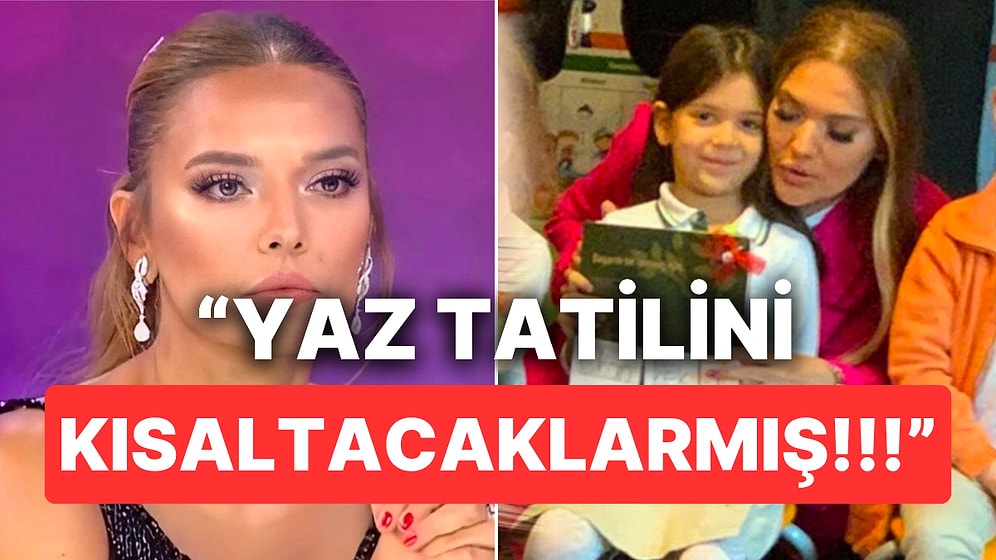 MEB'in Yaz Tatilini Kısaltacağı İddiasını Duyan Demet Akalın Yine Kendini Tutamadı