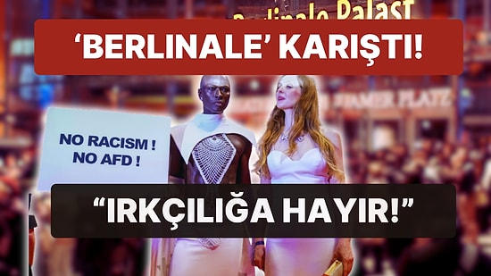 Yeni Açılış Yapan Dünyaca Ünlü Berlin Film Festivaline Bomba Gibi Düşen Üç Irkçılık Karşıtı Protesto