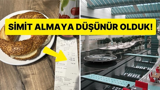 Havalimanında 1 Simit ve 1 Meyve Suyunun 500 TL Olması İllallah Ettirdi!