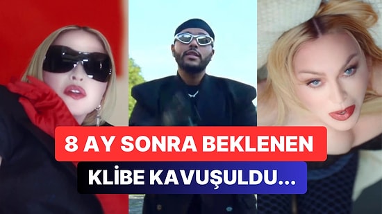 Modası Geçti Artık: Madonna ve The Weeknd Şarkıları "Popular"ın Klibini 8 Ay Sonra Yayınlamaya Karar Verdi