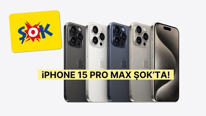 ŞOK'a iPhone 15 Pro Max Geldi! 15 Şubat 2024 ŞOK Kataloğundaki iPhone Modelleri